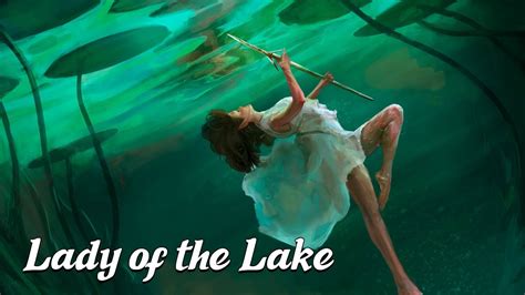 The Lady Of The Lake Le Morte Darthur Arthurian Legend Explained