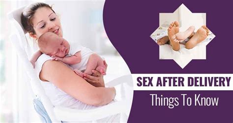 15 Important Things You Should Know About Sex After Delivery
