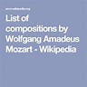 List of compositions by Wolfgang Amadeus Mozart - Wikipedia | Mozart ...