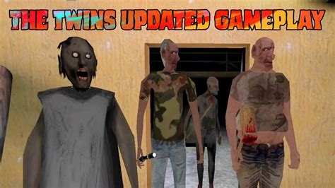 The Twins New Updated Gameplay Granny And Grandpa Are Guests Youtube