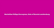 Maximilian Philipp Hieronymus, Duke of Bavaria-Leuchtenberg - Spouse ...