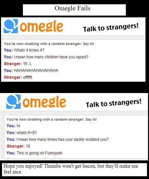Omesle Failsifiomesle Talk To Strangers You Re Now Chatting With A Random Stranger Say Hi You