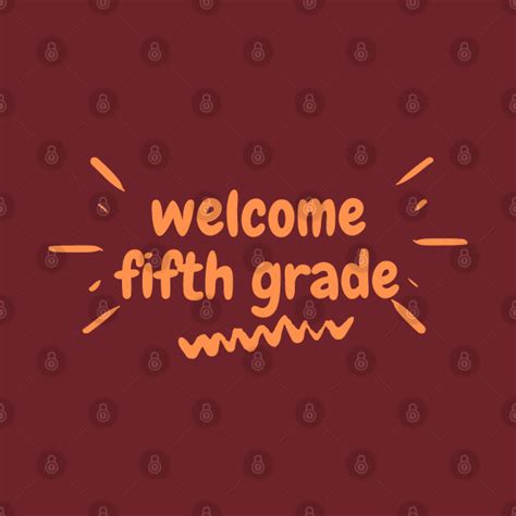 Welcome Fifth Grade Fifth Grade Teacher Kids T Shirt Teepublic