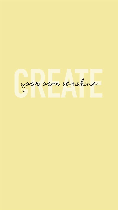 Create Your Own Sunshine Yellow Aesthetic Pastel Yellow Wallpaper