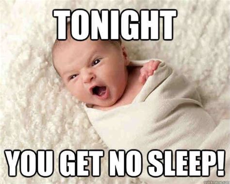 25 Witty No Sleep Memes For Insomniacs Baby Memes