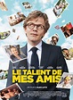 Le Talent De Mes Amis - film 2015 - AlloCiné