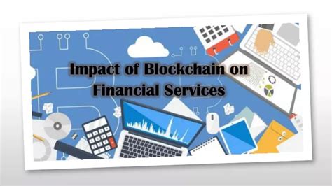 Ppt Impact Of Blockchain On Financial Services Powerpoint