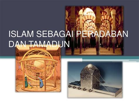 Ppt Islam Sebagai Peradaban Dan Tamadun Powerpoint Presentation Free