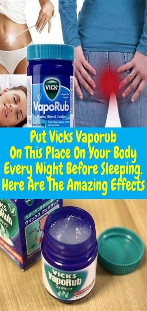 Put Vicks Vaporub On This Place On Your Body Every Night Before