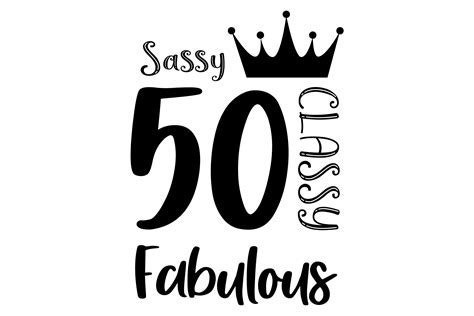 50th Birthday Svg 50 And Fabulous Svg 50 Years Old Svg 1187868