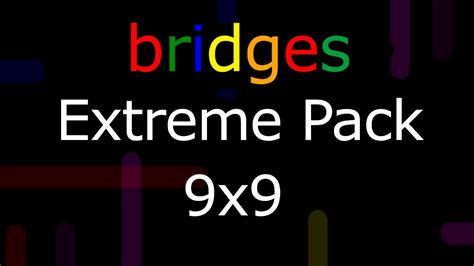 Flow Bridges Extreme Pack 9x9 Youtube