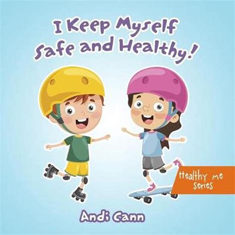 I Keep Myself Safe And Healthy By Andi Cann English Paperback Book