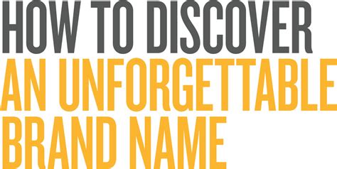 Learn How To Discover An Unforgettable Brand Name