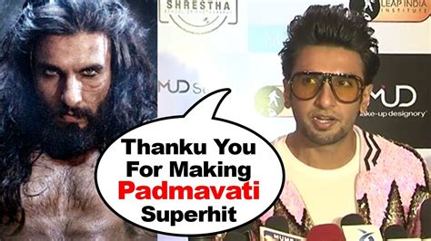 Ranveer Singhs Reaction On Padmavati Success His Alauddin Khilji Character Youtube