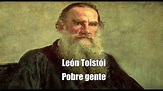León Tolstoi - Pobre gente -Cuento completo Audiolibro - YouTube