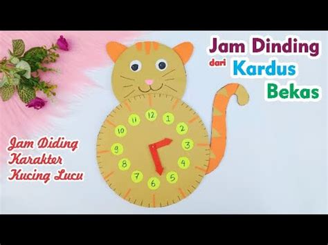 Cara Membuat Jam Dinding Dari Kardus Bekas Bentuk Kucing Youtube