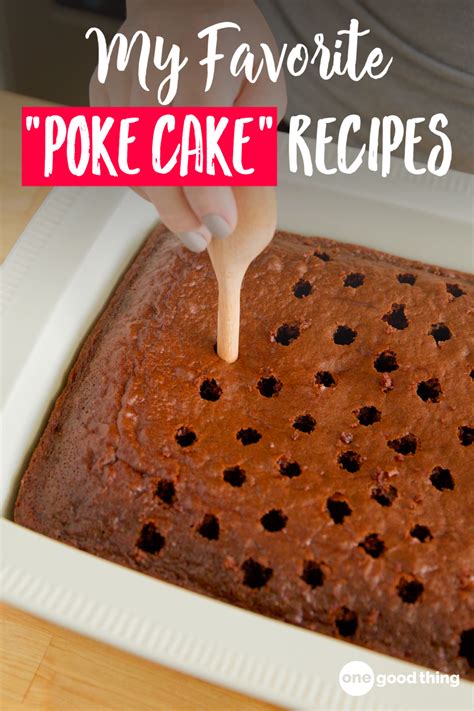 7 delicious poke cake recipes anyone can make