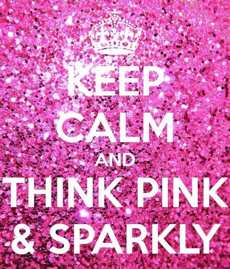 Pin By Kathryn Margaret On Keep Calm And Pink Sparkly Pink