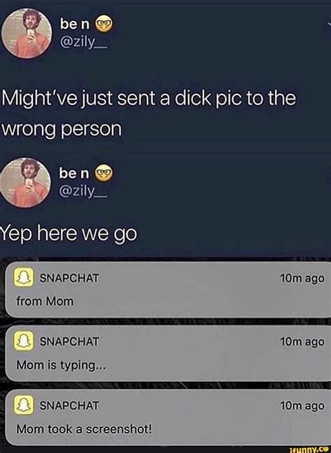 Mightve Just Sent A Dick Pic To The Wrong Person Snapchat From Mom Snapchat Mom Is Typing