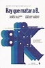Hay que matar a B. (1975) - FilmAffinity