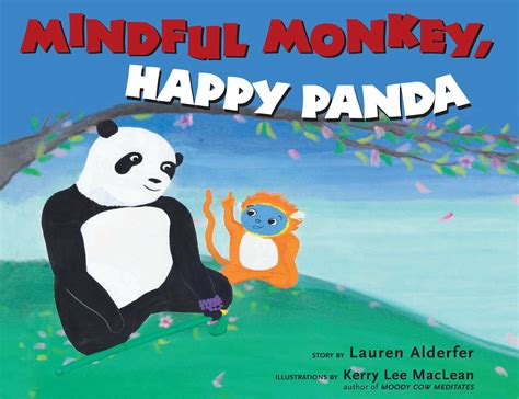 Mindful Monkey Happy Panda Book By Lauren Alderfer Kerry Lee