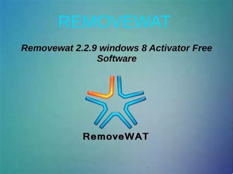 Ppt Removewat 229 Windows 8 Activator Powerpoint Presentation Free