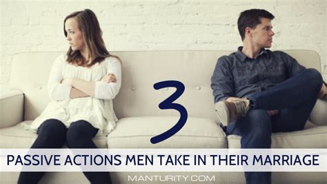 3 Passive Actions Men Take In Their Marriage