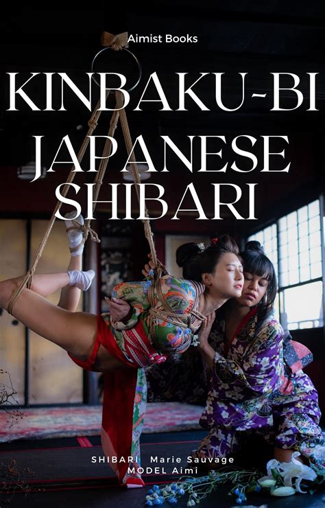Kinbaku Bijapanese Shibari Pics By Aimi Goodreads