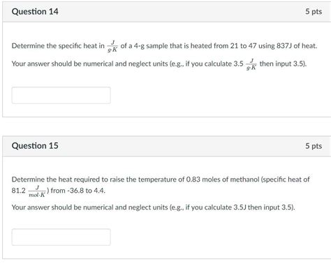 Solved Question 14 5 Pts Determine The Specific Heat In Of A Chegg Com