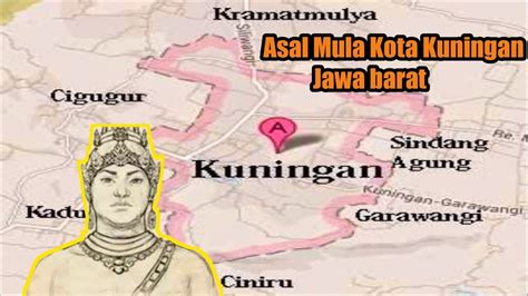 Asal Usul Kota Kuningan Jawa Barat Sejarah Dan Legenda Kabupaten