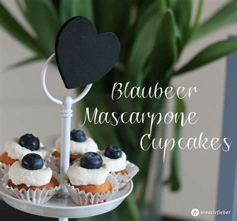 Blaubeer Mascarpone Cupcakes - Kreativfieber Rezepte | Cupcakes ...