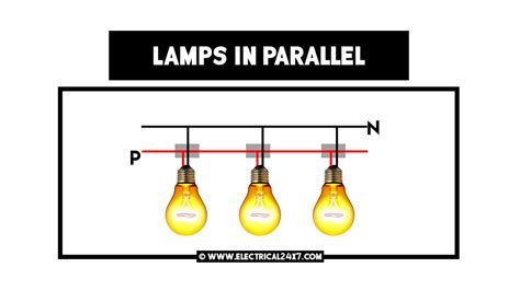 How To Wire Lamps In Series And Parallel With Its Advantage And Dis