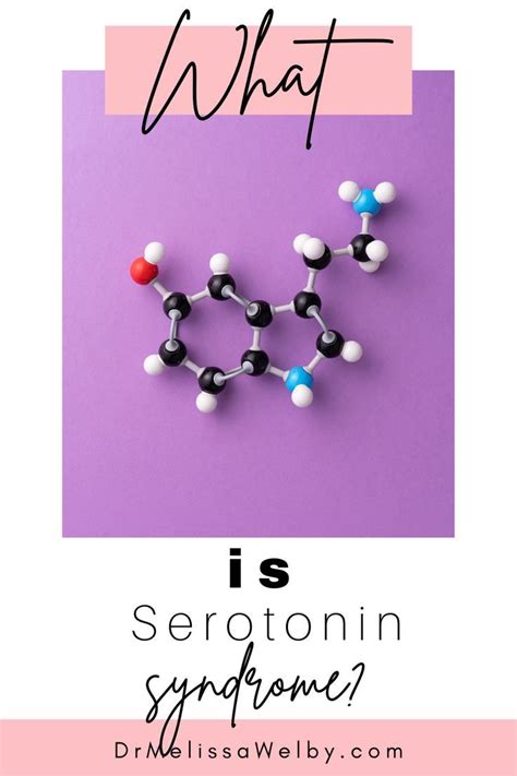What Is Serotonin Syndrowm Hint Its An Emergency Serotonin
