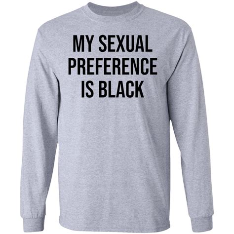 My Sexual Preference Is Black Shirt