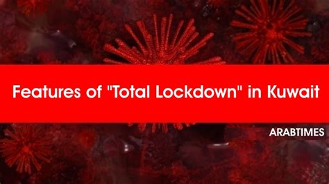 Our ongoing list of how countries are reopening, and which ones remain under lockdown. Features of "Total Lockdown" in Kuwait - KUWAIT UPTO DATE ...