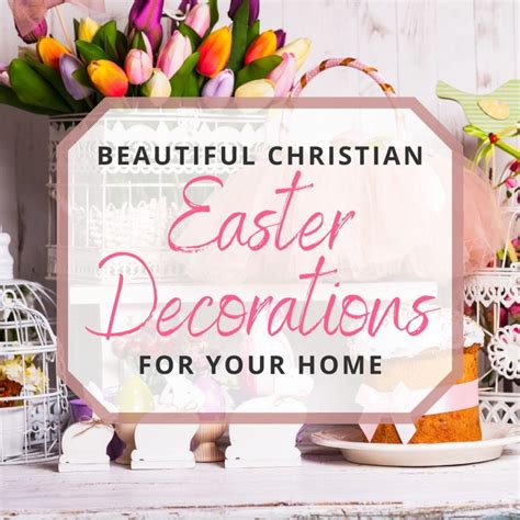 Beautiful Christian Easter Decorations For Your Home