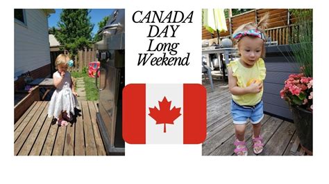 Canada Day Long Weekend Follow Me Around Youtube