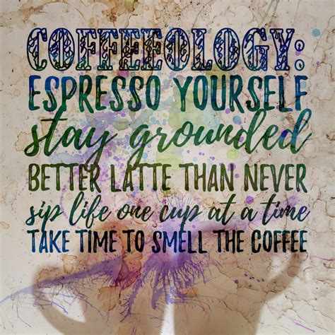 Coffeeology Typography Inspirational Art Quote