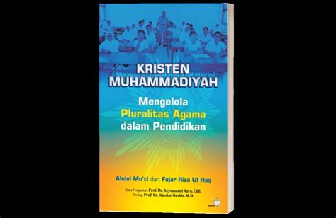 Apa Itu Kristen Muhammadiyah Berikut Penjelasan Abdul Muti