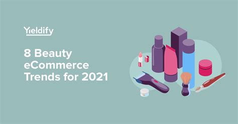 9 Beauty Ecommerce Trends That Will Define 2023 Yieldify