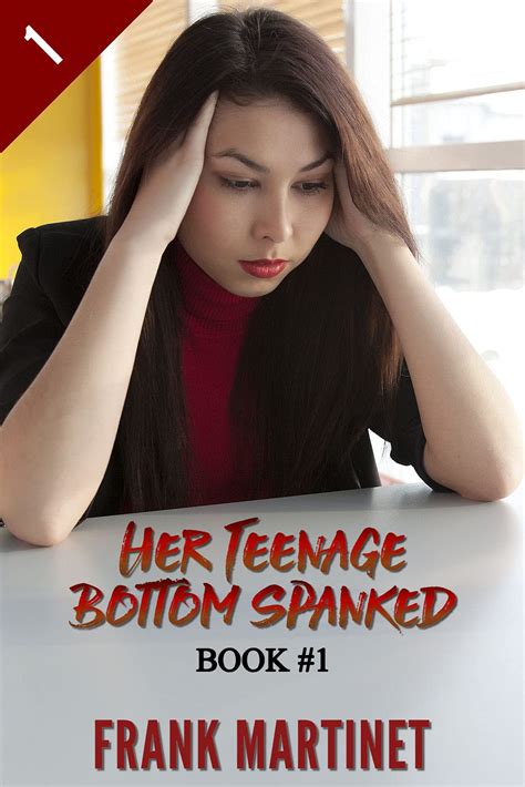 her teenage bottom spanked book one by frank martinet goodreads
