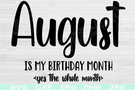 August Birthday Svg Its My Birthday Svg August Is My Birthday Month