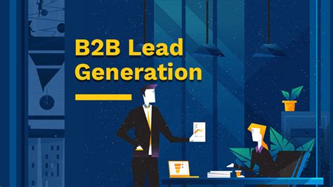 B2b Lead Generation The Ultimate Guide To Business Growth