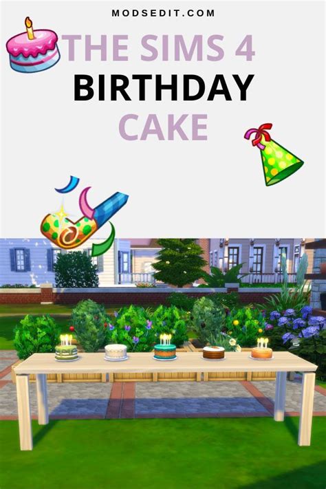 The Ultimate Guide To The Sims 4 Birthday Cake In 2022 4th Birthday