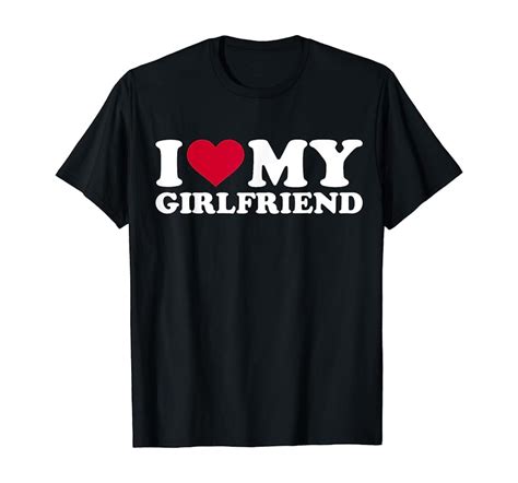 I Love My Girlfriend Shirt I Love My Hot Girlfriend Unisex T Shirt Etsy