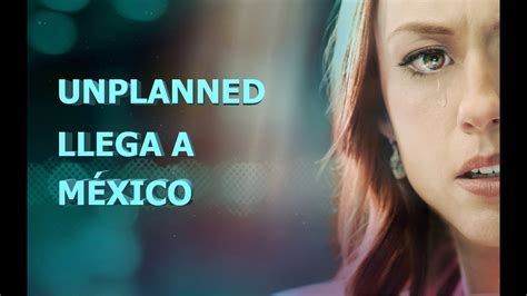 Inesperado Película Pro Vida Llega A México Youtube