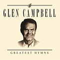 Greatest Hymns, Glen Campbell - Qobuz