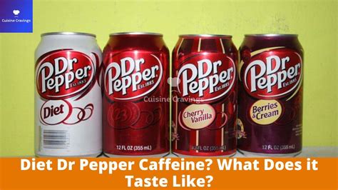 Diet Dr Pepper Caffeine What Does It Taste Like