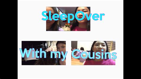 Sleepover With My Cousins Youtube