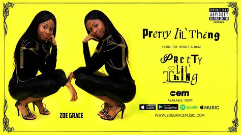 For new music every day, subscribe and make sure you don't miss out: Zoe Grace - Pretty Lil Thing (Official Audio) - YouTube